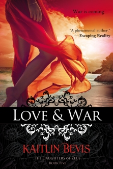 love-and-war, Aphrodite original cover, book four of the Daughters of Zeus series by Kaitlin Bevis. A new adult, greek mythology retelling